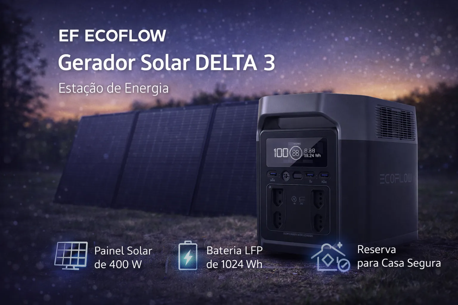 EcoFlow DELTA 3 + Painel 400W — Energia silenciosa, onde você estiver